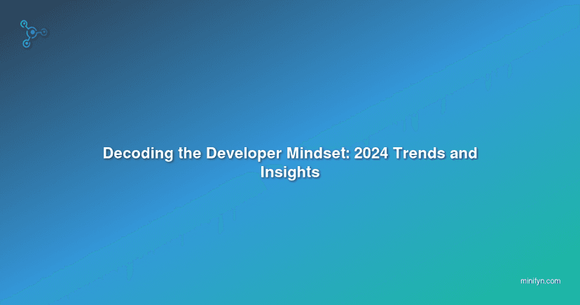 Decoding the Developer Mindset: 2024 Trends and Insights