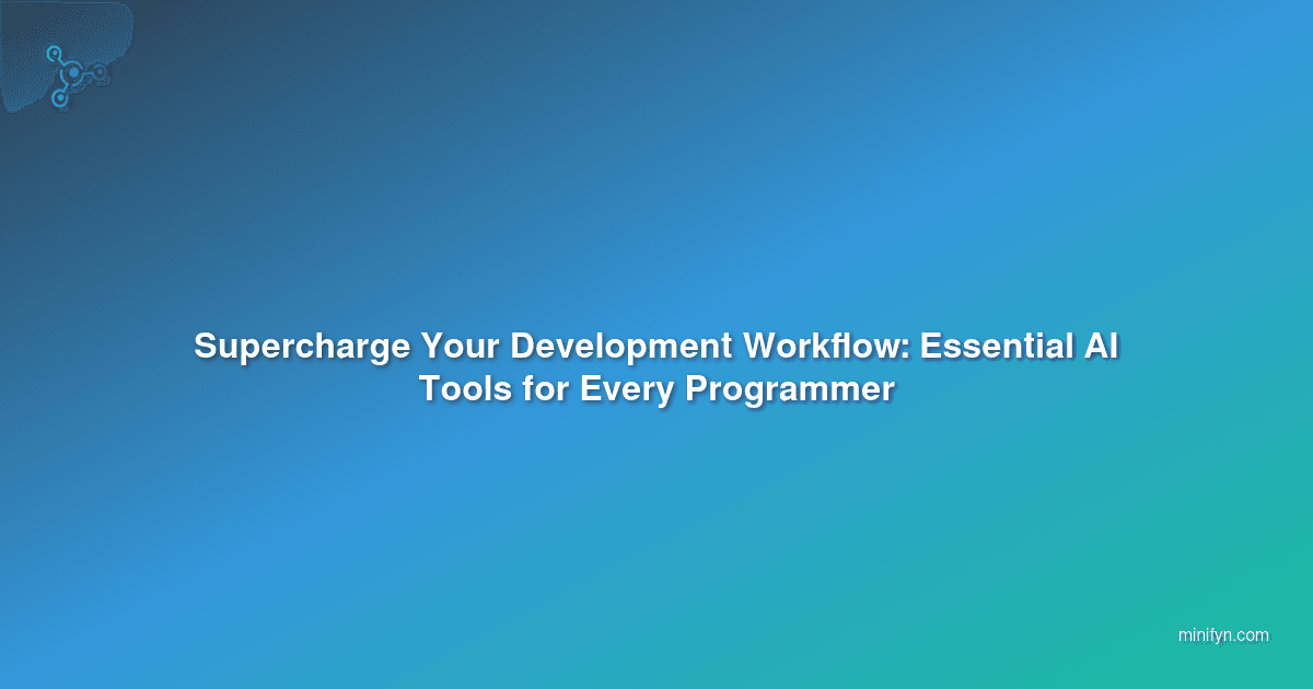 Essential AI Tools for Every Programmer