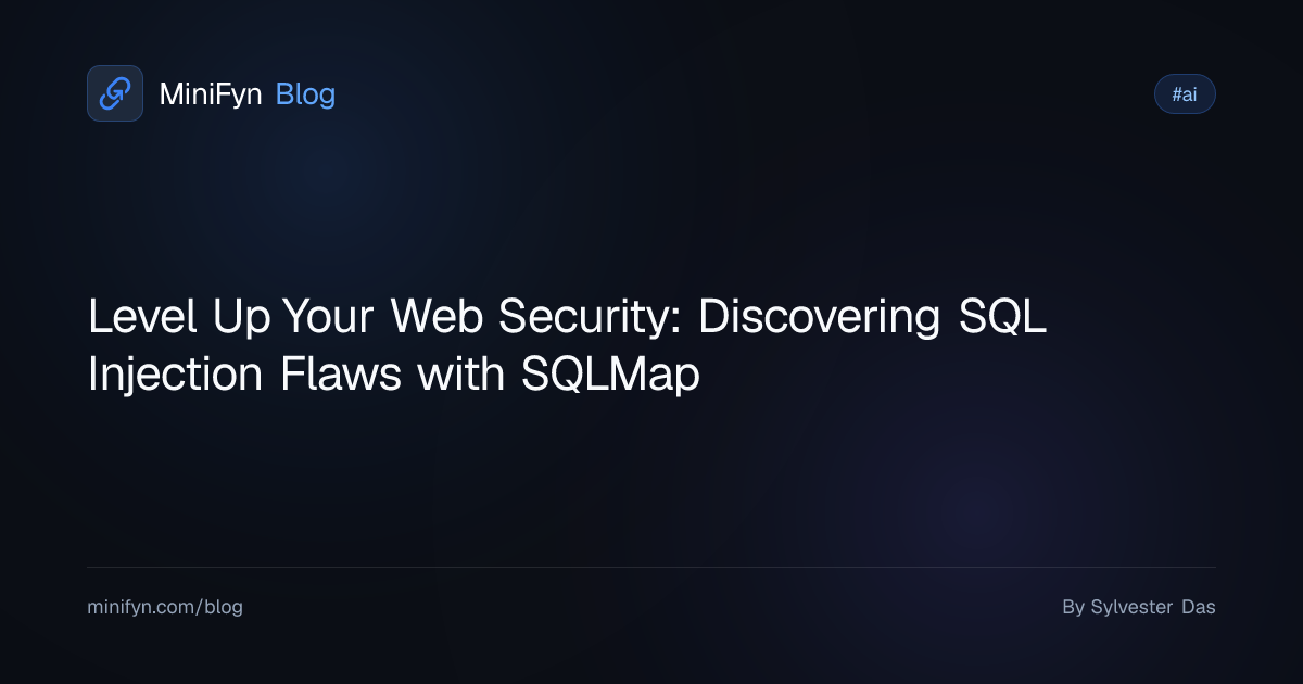 Level Up Your Web Security: Discovering SQL Injection Flaws with SQLMap