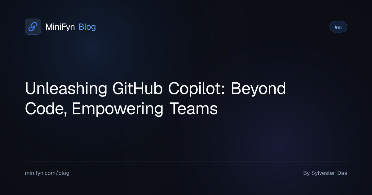 Unleashing GitHub Copilot: Beyond Code, Empowering Teams