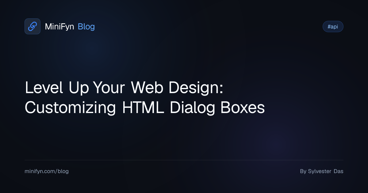 Level Up Your Web Design: Customizing HTML Dialog Boxes