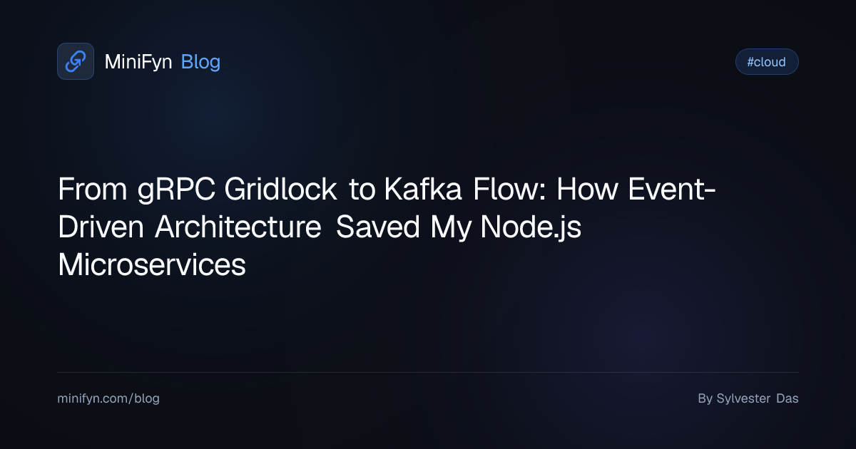 From gRPC Gridlock to Kafka Flow: How Event-Driven Architecture Saved My Node.js Microservices