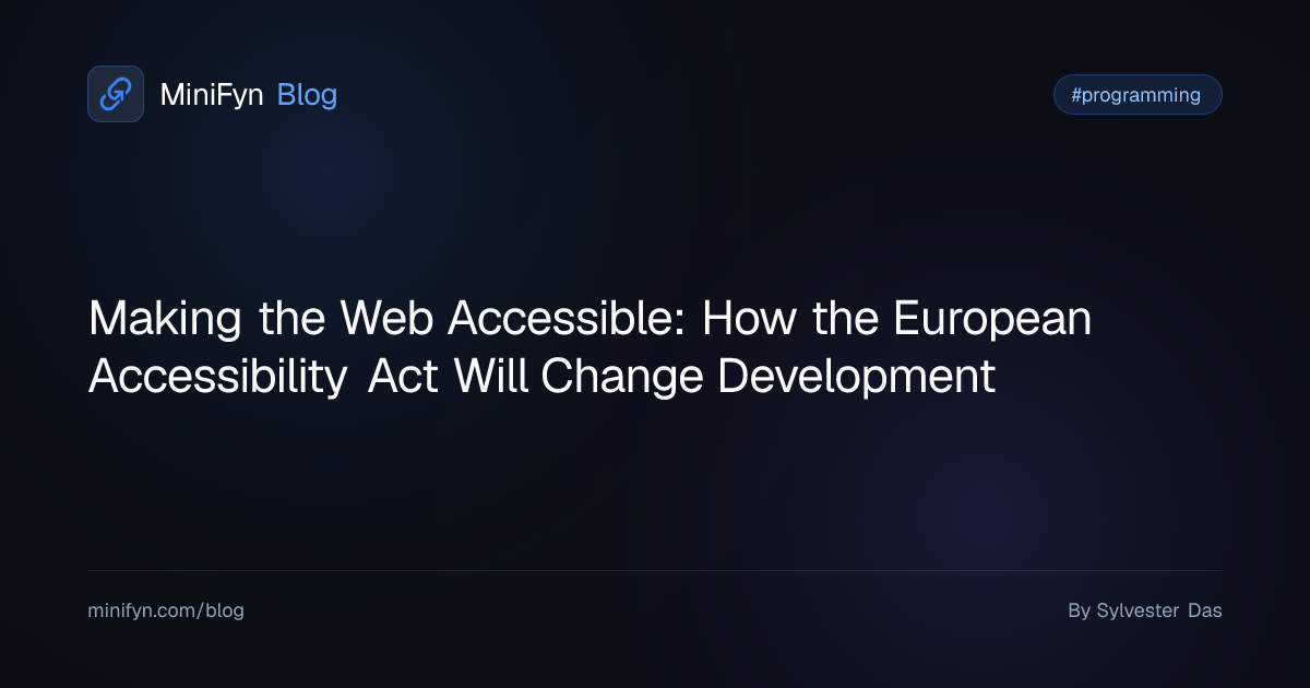 Making the Web Accessible: How the European Accessibility Act Will Change Development