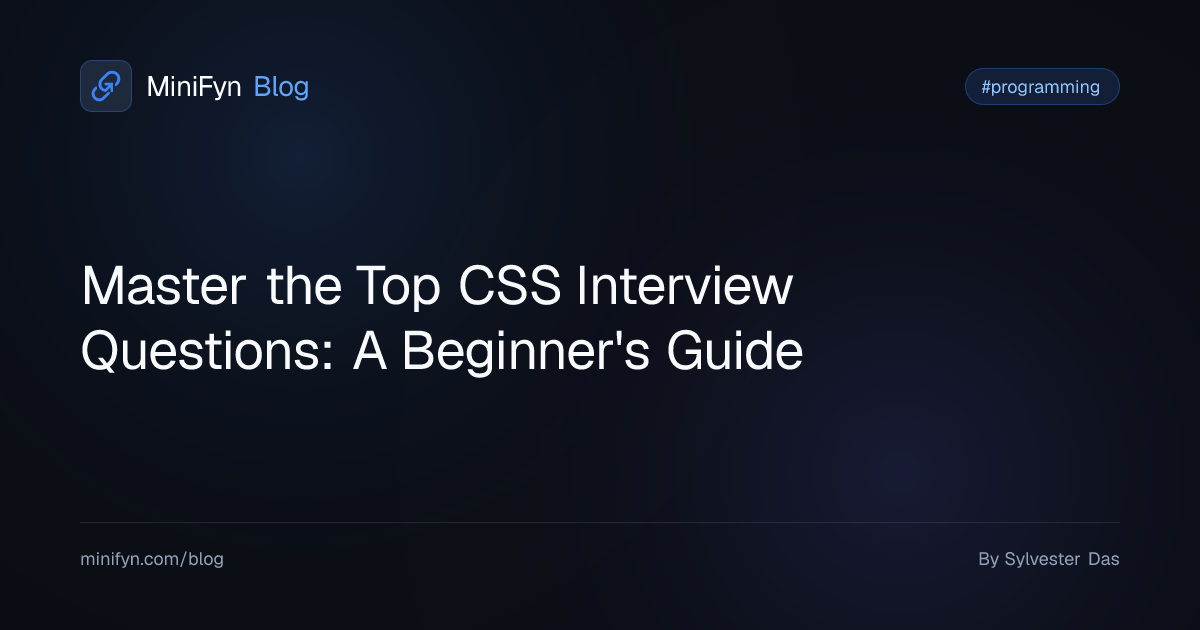 Master the Top CSS Interview Questions: A Beginner's Guide