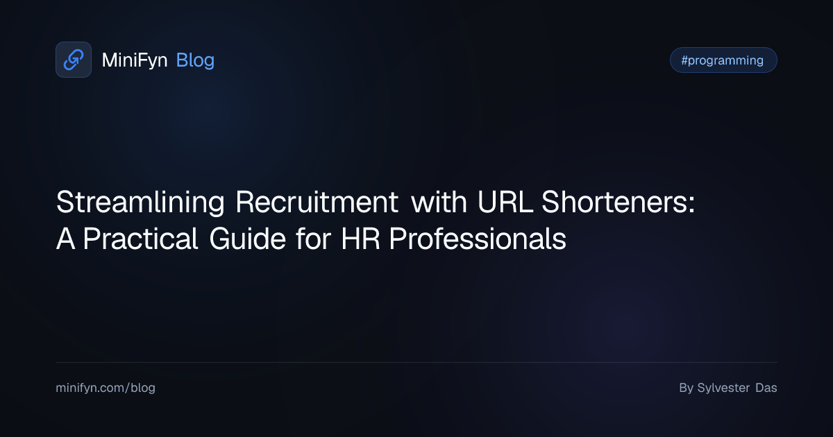 Streamlining Recruitment with URL Shorteners: A Practical Guide for HR Professionals